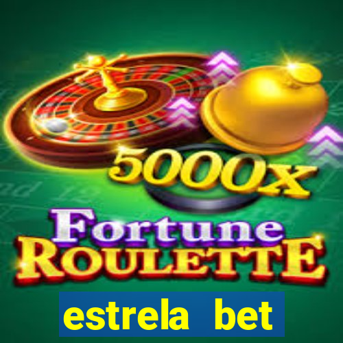 estrela bet deposito mínimo