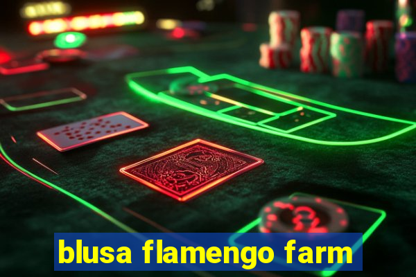 blusa flamengo farm