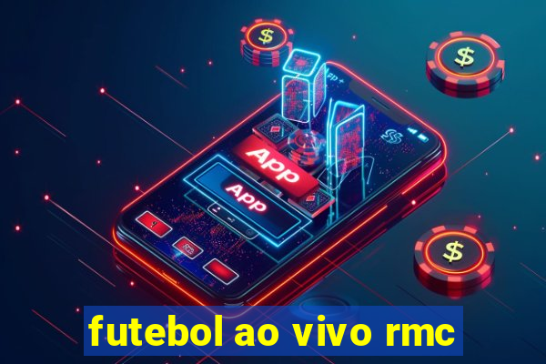 futebol ao vivo rmc