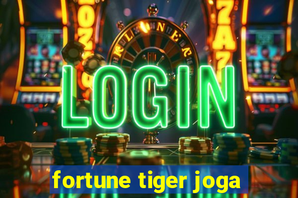 fortune tiger joga