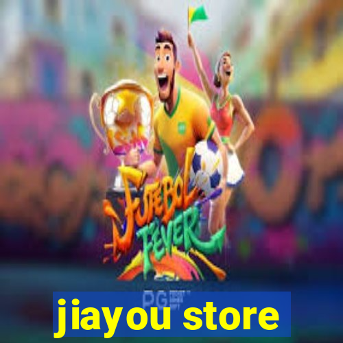 jiayou store