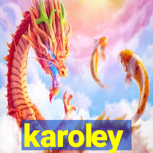 karoley