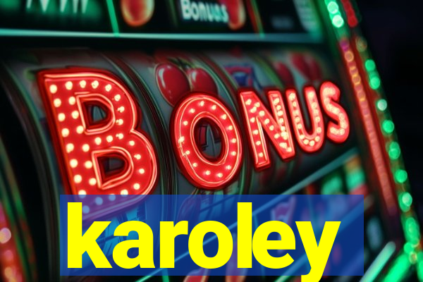 karoley