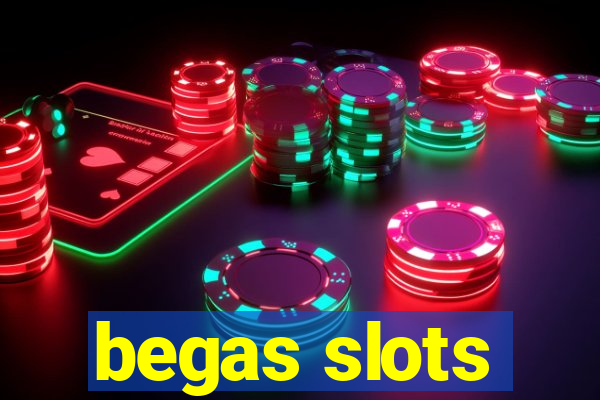 begas slots