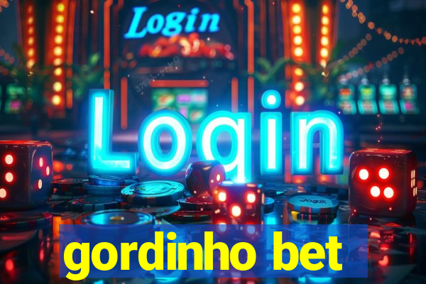 gordinho bet