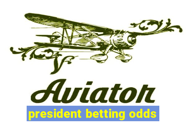 president betting odds