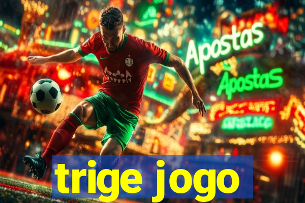 trige jogo