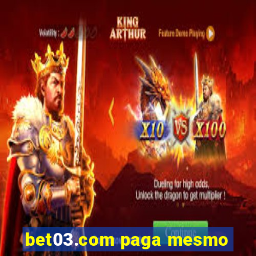 bet03.com paga mesmo