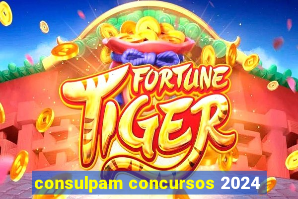 consulpam concursos 2024