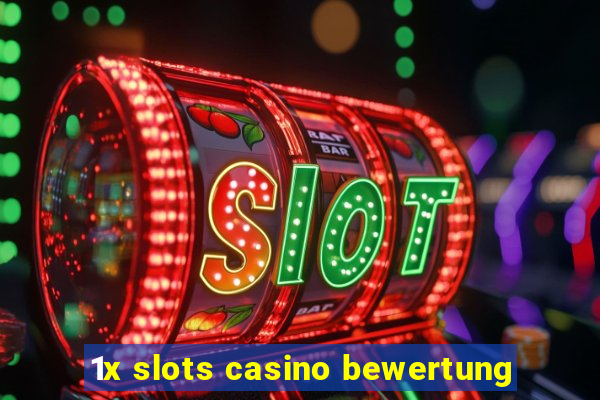 1x slots casino bewertung