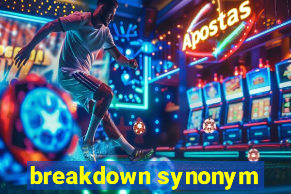 breakdown synonym