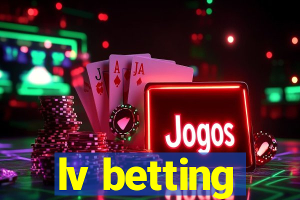 lv betting