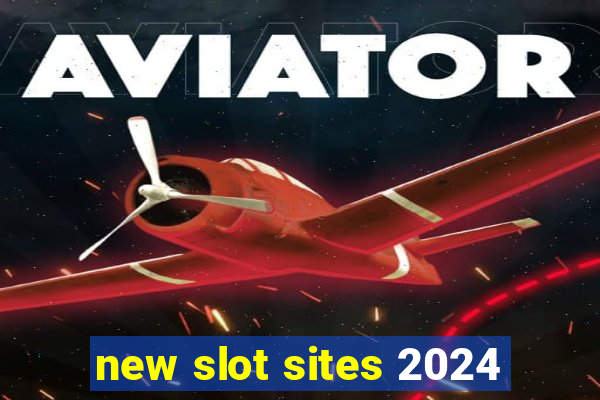 new slot sites 2024