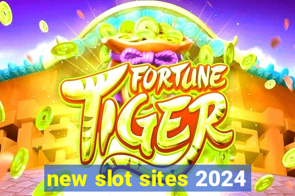 new slot sites 2024