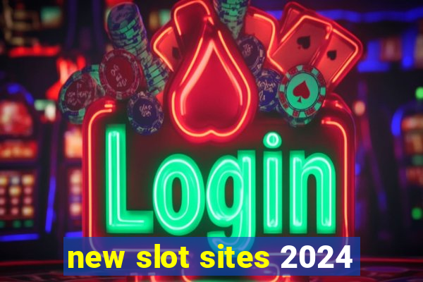 new slot sites 2024