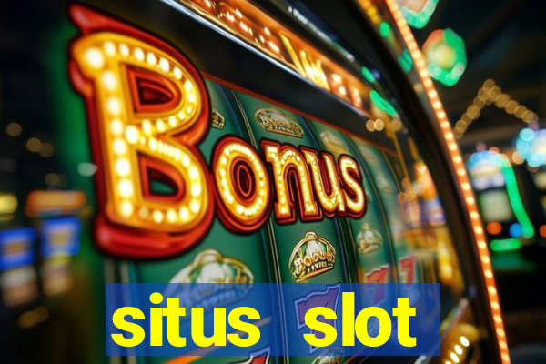 situs slot indonesia terpercaya