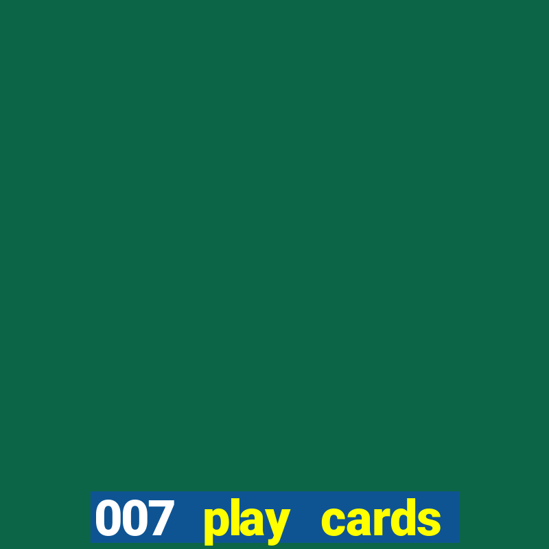 007 play cards casino royale