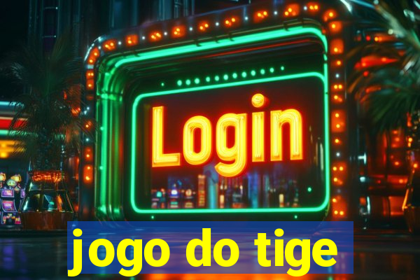 jogo do tige