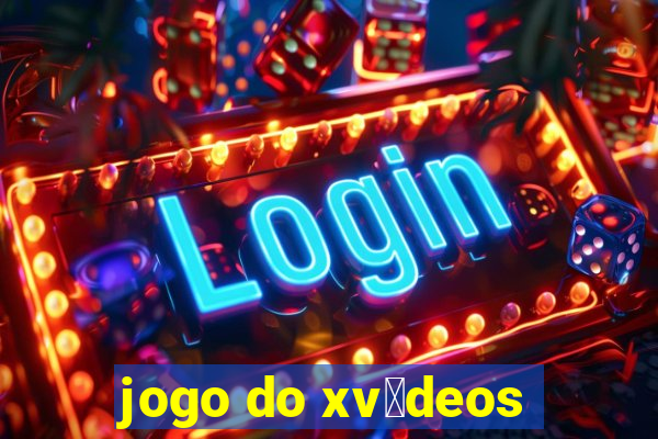 jogo do xv铆deos