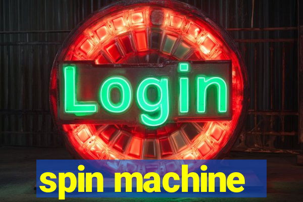 spin machine