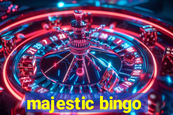 majestic bingo