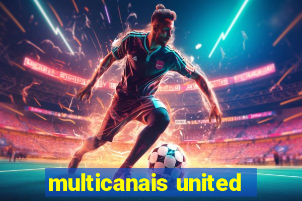 multicanais united