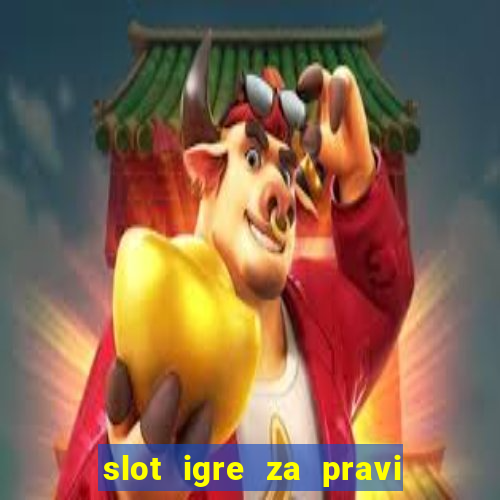 slot igre za pravi novac bez depozita