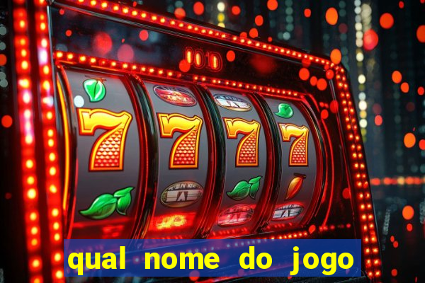 qual nome do jogo do touro