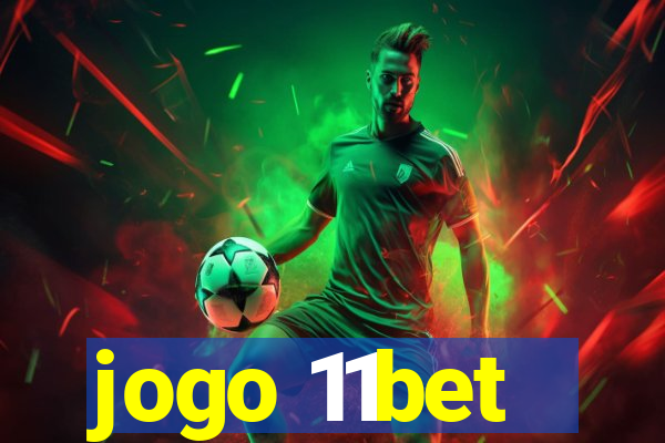 jogo 11bet