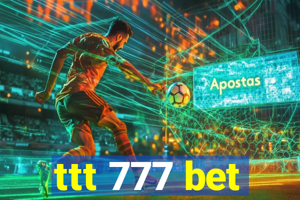 ttt 777 bet