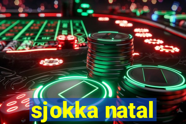 sjokka natal