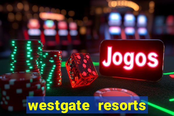 westgate resorts and casino las vegas