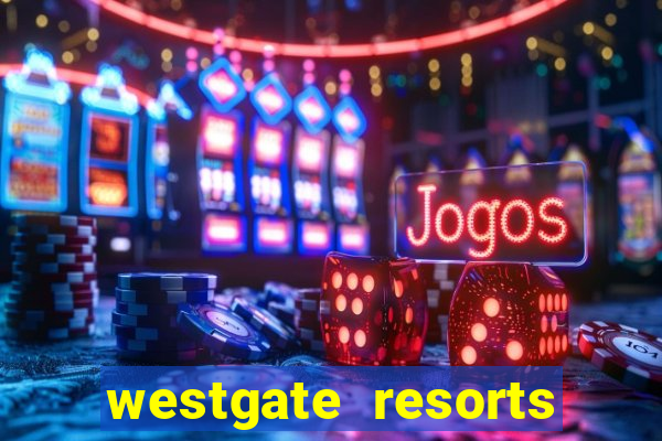 westgate resorts and casino las vegas