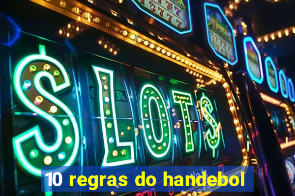 10 regras do handebol