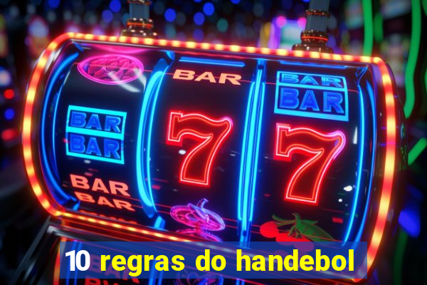 10 regras do handebol