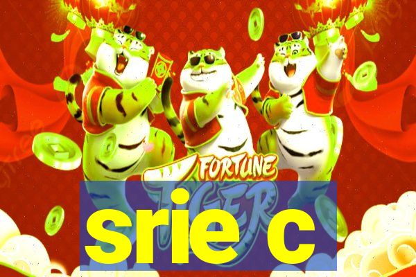 srie c