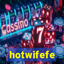 hotwifefe