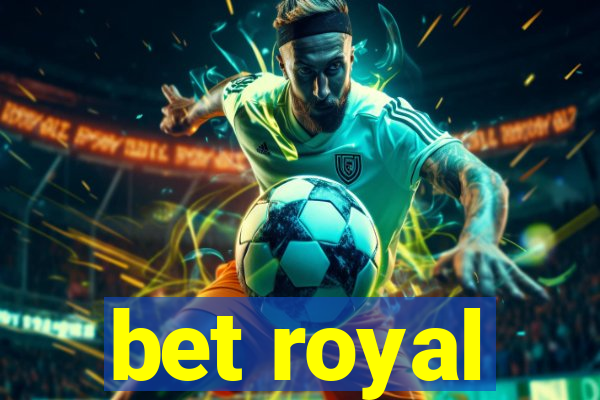 bet royal