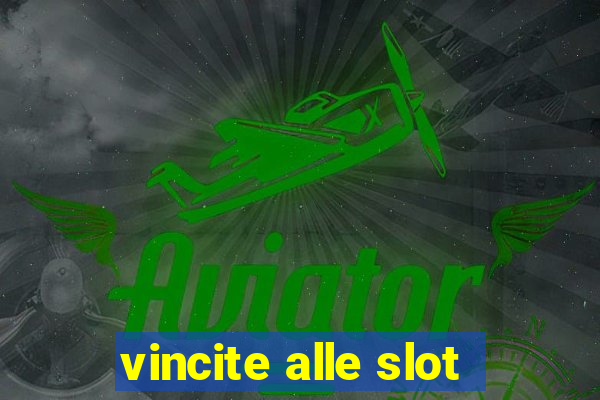 vincite alle slot