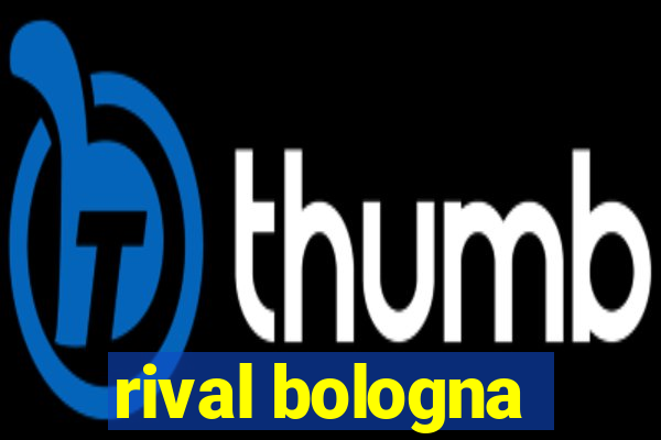 rival bologna