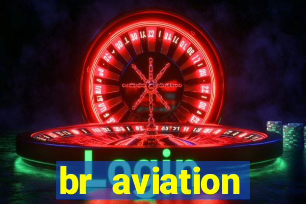 br aviation trabalhe conosco