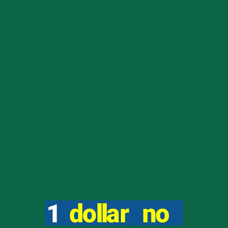 1 dollar no deposit casino