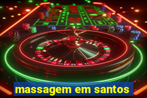 massagem em santos