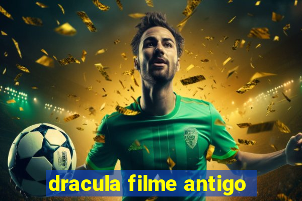 dracula filme antigo