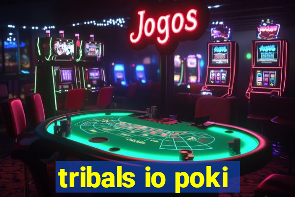 tribals io poki