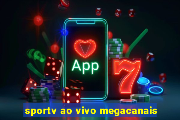 sportv ao vivo megacanais