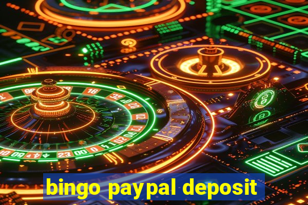 bingo paypal deposit