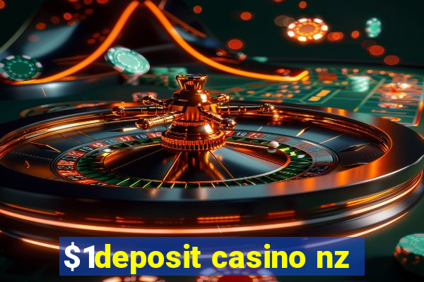 $1deposit casino nz