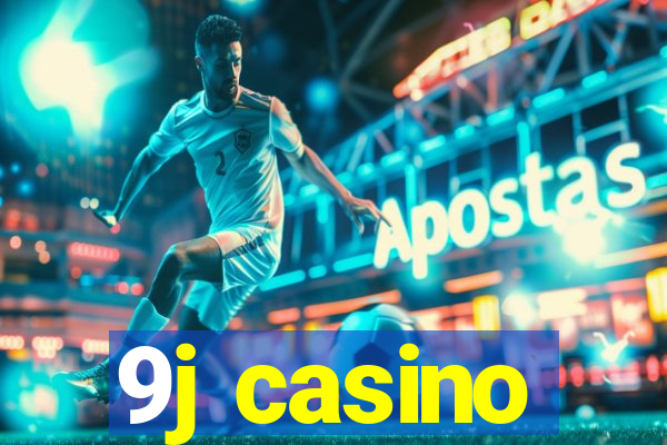 9j casino