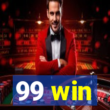 99 win